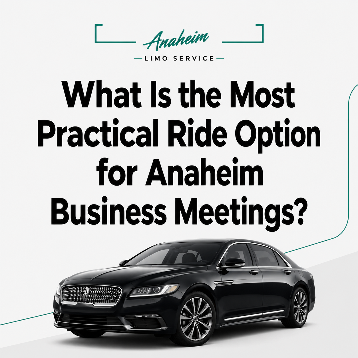 Executive Limo and Car Service Anaheim Trusted Expert Tips 2026